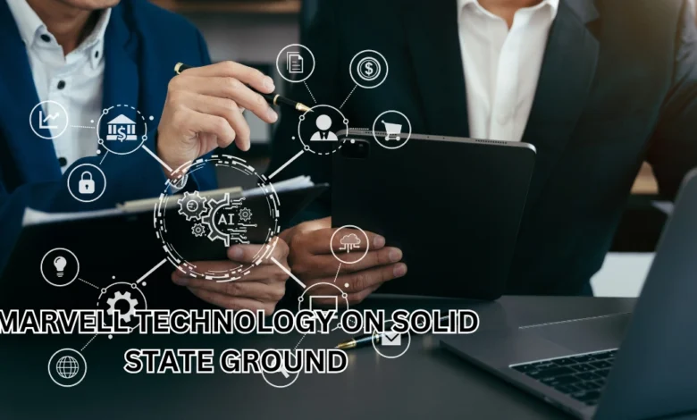 Marvell Technology on Solid State Ground