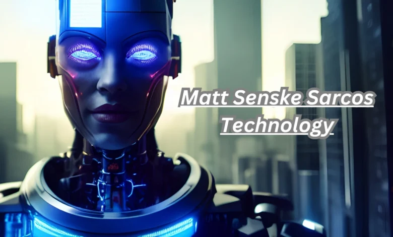 Matt Senske Sarcos Technology