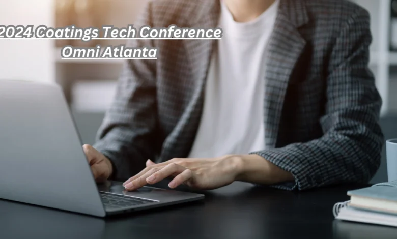 2024 Coatings Tech Conference Omni Atlanta