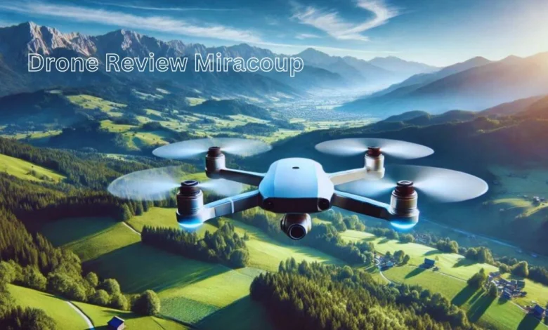 Drone Review Miracoup