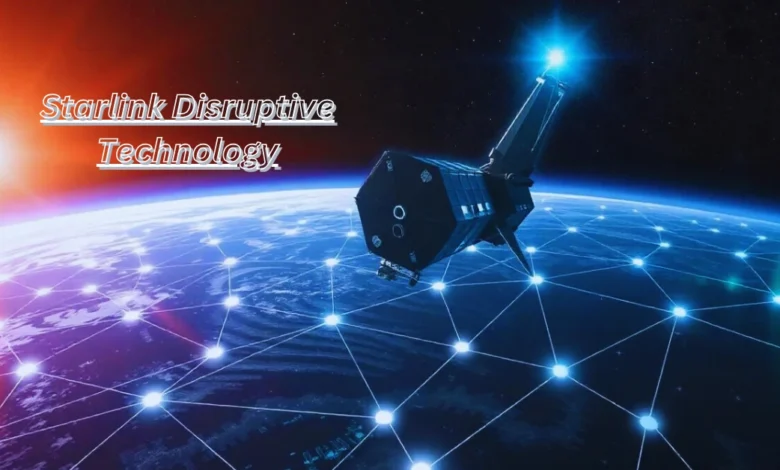 Starlink Disruptive Technology