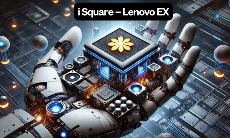 i Square – Lenovo EX