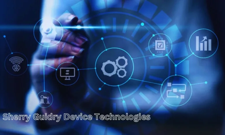 Sherry Guidry Device Technologies